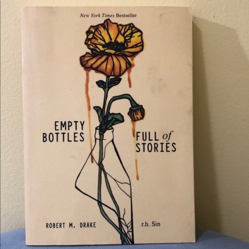 Empty Bottles Full of Stories by Robert M. Drake and r.h. Sin